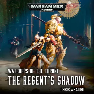 Penelope Rawlins, Emma Gregory, Chris Wraight, John Banks: The Regent’s Shadow (AudiobookFormat, 2020, Black Library)