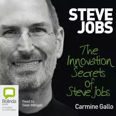 Carmine Gallo, Sean Mangan: Innovation Secrets of Steve Jobs (AudiobookFormat, 2011, Bolinda Publishing Pty Ltd)