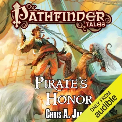 Chris A. Jackson, John Pruden: Pirate's Honor (AudiobookFormat, 2015, Audible Studios)
