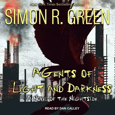 Simon R. Green, Dan Calley: Agents of Light and Darkness (AudiobookFormat, 2022, Tantor Audio)