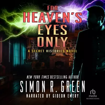 Gideon Emery, Simon R. Green: For Heaven’s Eyes Only (AudiobookFormat, 2011, Recorded Books)