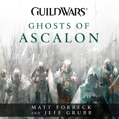 Matt Forbeck, Jeff Grubb, WoodenPotatoes: Guild Wars: Ghosts of Ascalon (AudiobookFormat, Simon and Schuster)