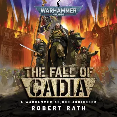 Robert Rath, David Seddon: The Fall of Cadia (AudiobookFormat, 2024, Black Library)