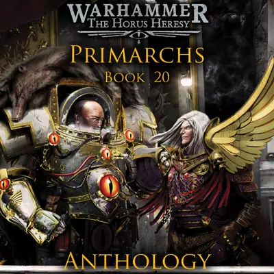 Nick Kyme, Sean Barrett, David Timson, Jonathan Keeble, Gareth Armstrong: The Primarchs (AudiobookFormat, 2017, Black Library)