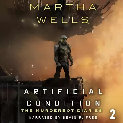 Martha Wells, Kevin R. Free: Artificial Condition (AudiobookFormat, 2018, Recorded Books)