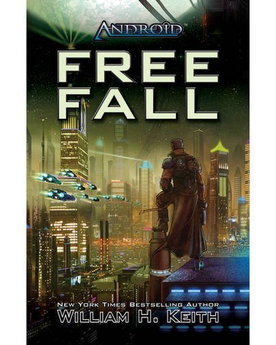 William H. Keith  Jr.: Android: Free Fall (Paperback, 2011, Fantasy Flight Games)