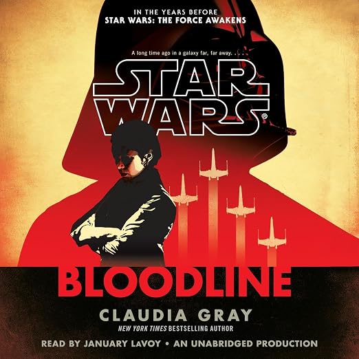 January LaVoy, Claudia Gray: Star Wars: Bloodline (AudiobookFormat, 2016, Random House Audio)