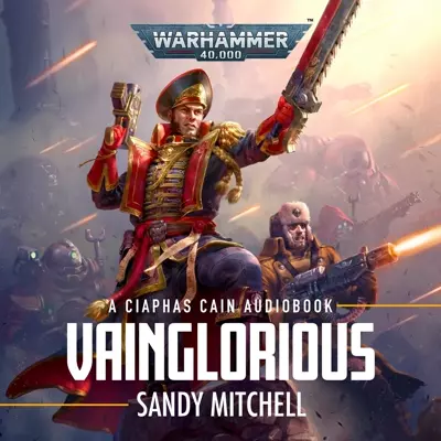 Christopher Tester, Stephen Perring, Penelope Rawlins, Sandy Mitchell, Andrew James Spooner: Vainglorious (AudiobookFormat, 2023, Black Library)