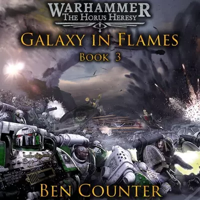 Toby Longworth, Ben Counter: Galaxy in Flames (AudiobookFormat, 2017, Black Library)