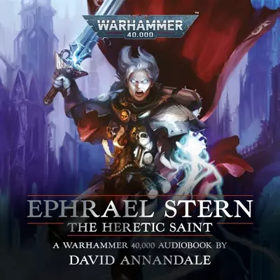Emma Gregory, David Annandale: Ephrael Stern: The Heretic Saint (AudiobookFormat, 2020, Black Library)
