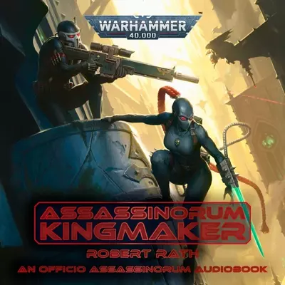 Robert Rath, Gareth Armstrong: Assassinorum: Kingmaker (AudiobookFormat, 2022, Black Library)