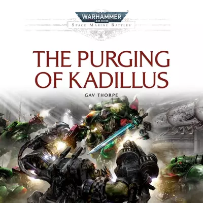 Gav Thorpe, Andrew Wincott: The Purging of Kadillus (AudiobookFormat, 2024, Black Library)