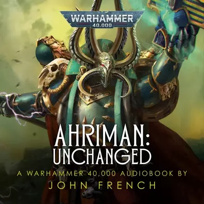 Mark Elstob, John French: Ahriman: Unchanged (AudiobookFormat, 2022, Black Library)