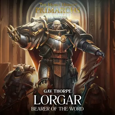 Jonathan Keeble, Gav Thorpe: Lorgar: Bearer of the Word (AudiobookFormat, 2017, Black Library)