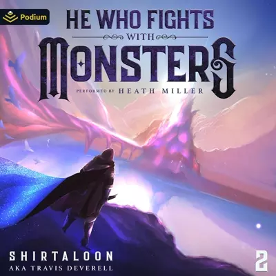 Shirtaloon, Travis Deverell, Heath Miller: He Who Fights with Monsters 2 (AudiobookFormat, 2021, Podium Audio)