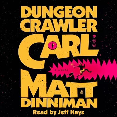 Matt Dinniman, Jeff Hays: Dungeon Crawler Carl (AudiobookFormat, 2021, Audible Studios)