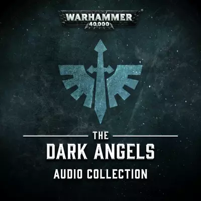 various, Gav Thorpe, C Z Dunn: The Dark Angels Audio Collection (AudiobookFormat, 2020, Black Library)