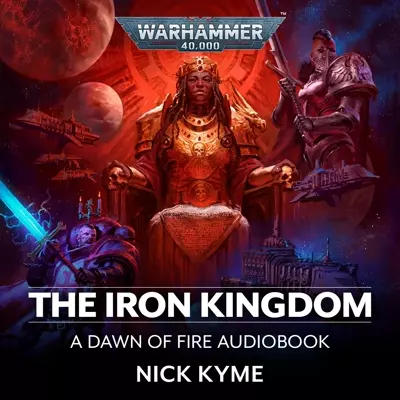 John Banks, Nick Kyme: The Iron Kingdom (AudiobookFormat, 2023, Black Library)