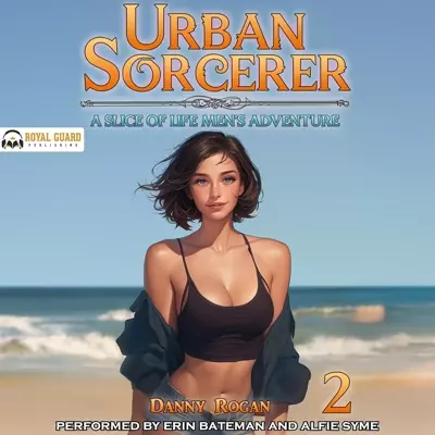Danny Rogan, Erin Bateman, Alfie Syme: Urban Sorcerer 2: A Slice-of-Life Men's Adventure (AudiobookFormat, 2025)