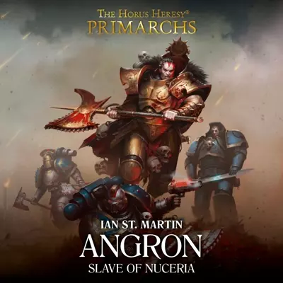 Ian St. Martin, Jonathan Keeble: Angron: Slave of Nuceria (AudiobookFormat, 2019, Black Library)