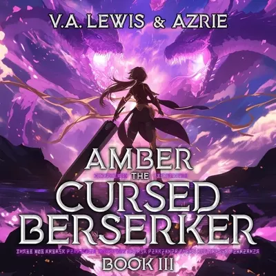 Tara Sands, Azrie, V.A. Lewis: Amber the Cursed Berserker: Book 3 (AudiobookFormat, 2025, Audible Studios)