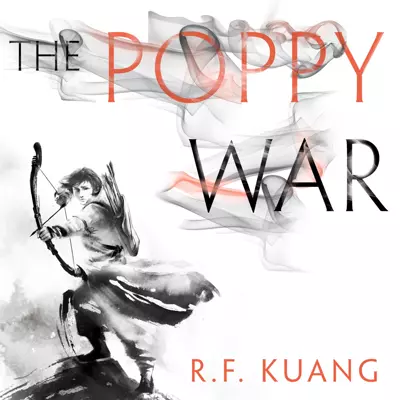 Emily Woo Zeller, R. F. Kuang: The Poppy War (AudiobookFormat, 2018, HarperAudio)