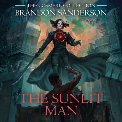 Brandon Sanderson, William DeMeritt: The Sunlit Man (AudiobookFormat, 2024, Dragonsteel)