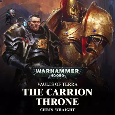 Chris Wraight, John Banks: The Carrion Throne (AudiobookFormat, 2017, Black Library)