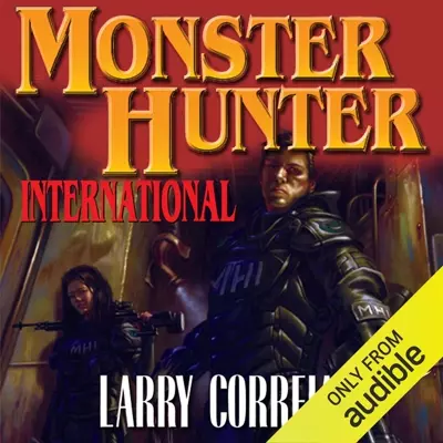 Larry Correia, Oliver Wyman: Monster Hunter International (AudiobookFormat, 2011, Audible Studios)