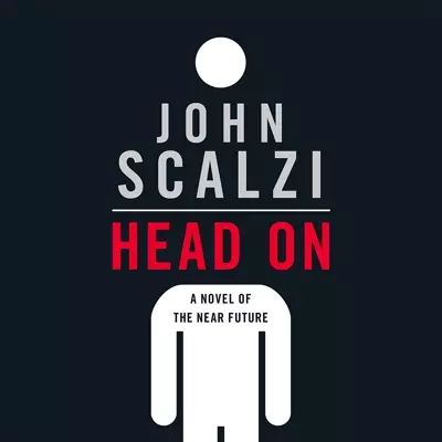 John Scalzi, Wil Wheaton: Head On (Narrated by Wil Wheaton) (AudiobookFormat, 2018, Audible Studios)