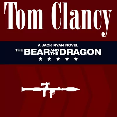 Michael Prichard, Tom Clancy: The Bear and the Dragon (AudiobookFormat, 2011, Random House Audio)