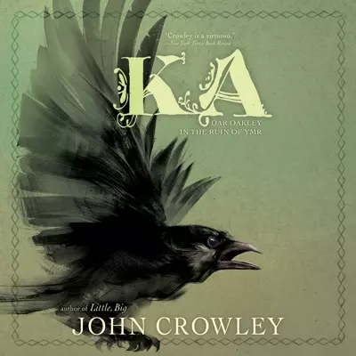 John Crowley: Ka (AudiobookFormat, 2017, Brilliance Audio)