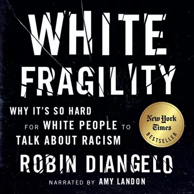 Amy Landon, Dr. Robin DiAngelo, Michael Eric Dyson, foreword: White Fragility (AudiobookFormat, 2018, Beacon Press Audio)