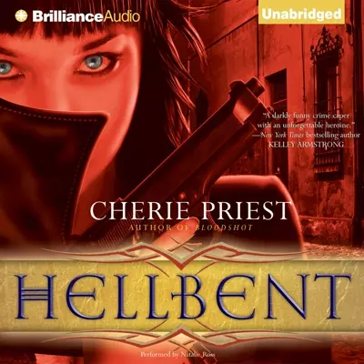 Cherie Priest, Natalie Ross: Hellbent (AudiobookFormat, 2011, Brilliance Audio)