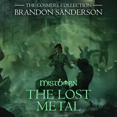 Brandon Sanderson, Michael Kramer: The Lost Metal (AudiobookFormat, 2022, Macmillan Audio)