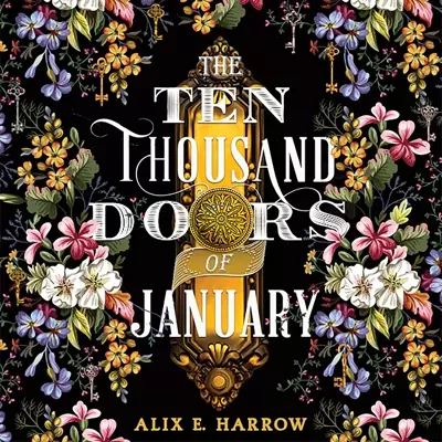 Alix E. Harrow, January LaVoy: The Ten Thousand Doors of January (AudiobookFormat, 2019, Hachette Audio)
