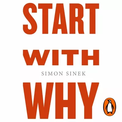 Simon Sinek: Start with Why (AudiobookFormat, 2010, Penguin)